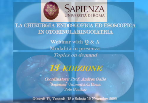 LA CHIRURGIA ENDOSCOPICA ED ESOSCOPICA IN OTORINOLARINGOIATRIA - 17-18-19 novembre 2022